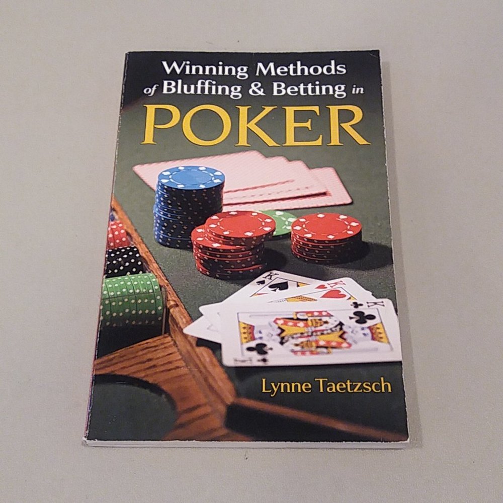 Winning Methods of Bluffing & Betting in Poker by Lynne Taetzsch - Book